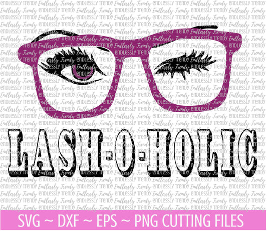 Lash-O-Holic SVG - - Endlessly Trendy Boutique
